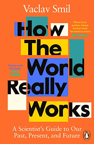 How the World Really Works, Vaclav Smil