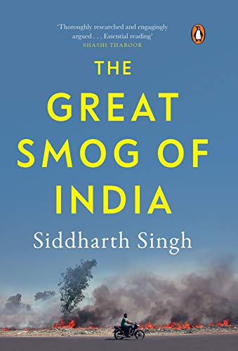 The Great Smog of India, Siddharth Singh